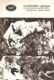 Cantece Pentru Tara - Octavian Goga, Biblioteca Pentru Toti, 1967, 341 pagini, Beletristica, Roman