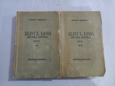 ELEVUL DIMA DINTR&amp;#039;A SAPTEA (2 VOLUME) - MIHAIL DRUMES foto