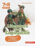 Literature Made Enjoyable. A Workbook for 7th and 8th Grade Students - Paperback brosat - Paralela 45 educațional