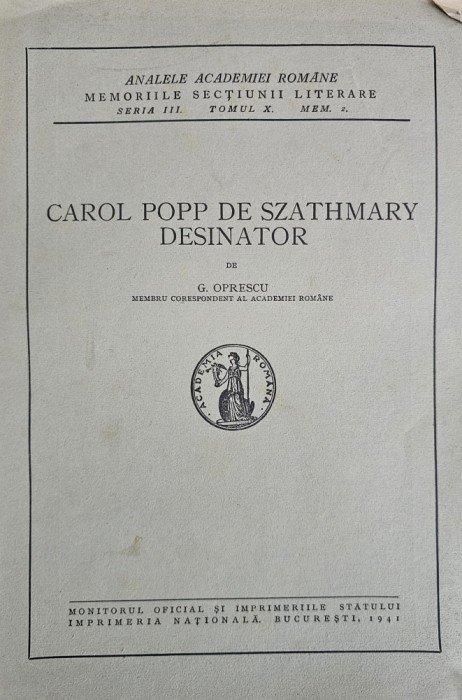 Analele Academiei Rom&acirc;ne, G. Oprescu, Carol Popp De Szathmary desinator, 1941