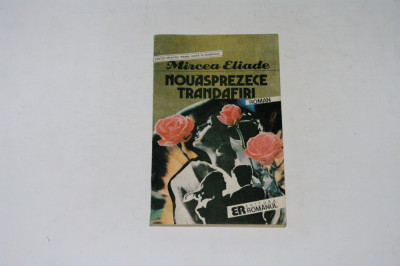 Nouasprezece trandafiri - Mircea Eliade foto