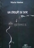 Cumpara ieftin Uj strigat de dor (cu dedicația autorului) - 2015 - Maria Simion (W141)