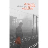 Amerre j&aacute;rok v&eacute;dtelen - M&eacute;nes Attila