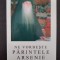 NE VORBESTE PARINTELE ARSENIE 1