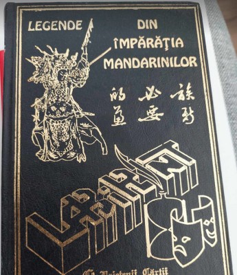 Legende din &amp;icirc;mpărăția mandarinilor - colecția LABIRINT, Prietenii Cărții, 1997 foto