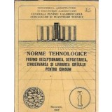 Norme tehnologice privind receptionarea, depozitarea, conservarea si livrarea graului pentru consum