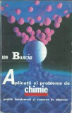 AS - ION BARCAU - APLICATII SI PROBLEME DE CHIMIE PENTRU BACALAUREAT