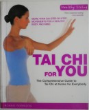 Tai Chi for You. The Comprehensive Guide to Tai Chi at Home for Everybody &ndash; Ronnie Robinson