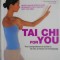 Tai Chi for You. The Comprehensive Guide to Tai Chi at Home for Everybody &ndash; Ronnie Robinson