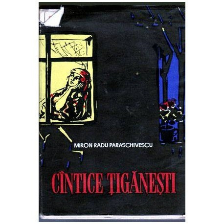 Miron Radu Paraschivescu - Cintece tiganesti - 104123