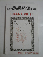 HRANA VIETII * RETETE BIBLICE DE TRATAMENTE NATURISTE (unele pagini sunt subliniate) - Mihai Petrovici foto