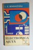 Electronica ajută &ndash; Aut. I. C. Boghițoiu, Ed. Albatros, colecția Cristal, 1982
