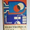 Electronica ajută &ndash; Aut. I. C. Boghițoiu, Ed. Albatros, colecția Cristal, 1982