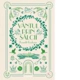Vantul prin salcii. Volumul 25. Biblioteca pentru copii - Kenneth Grahame