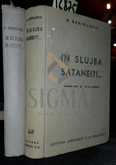 IN SLUJBA SATANEI 2 volume - H . SANIELEVICI foto