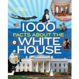 1,000 Facts About the White House
