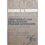 Lautr&eacute;amont &ndash; C&icirc;nturile lui Maldoror. Poezii. Scrisori