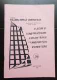 Clădiri și construcții din exploatări și transporturi forestiere - Niculae Georgescu (colecția EVALUAREA RAPIDĂ A CONSTRUCȚIILOR - 30)