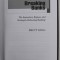 BREAKING BANKS , THE INNOVATORS , ROGUES , AND STRATEGISTS REBOOTING BANKING by BRETT KING , 2014