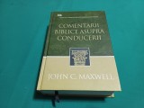 COMENTARII BIBLICE ASUPRA CONDUCERII * JOHN. C. MAXEWELL / 2007 *11