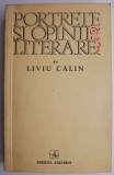 Portrete si Opinii Literare - Liviu Calin - Studii Critica Literara