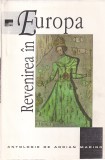 Antologie Adrian Marino - Revenirea in Europa. Idei si controverse romanesti, 1996, 443 pagini, 13x20 cm, romana