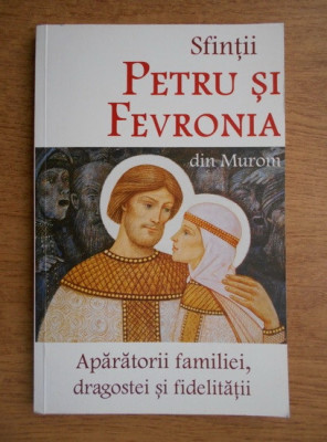 Sfintii Petru si Fevronia din Murom. Aparatorii familiei, dragostei... foto