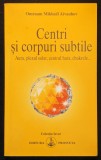 Rara CENTRI si CORPURI SUBTILE &ndash; Omraam Mikhael AIVANHOV Aura Plexul Solar Centrul Hara Chakrele 157 pag 2008 Ed Prosveta Colectia Izvor #219 Stare FB