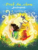 Praf de z&acirc;ne - Ana Dragomir - Editura Pandora-M