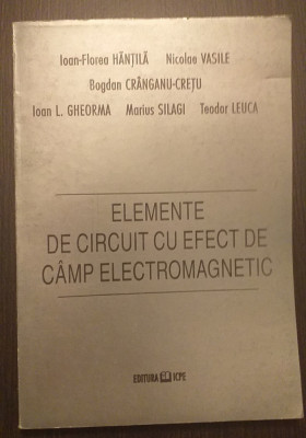 ELEMENTE DE CIRCUIT CU EFECT DE CAMP ELECTROMAGNETIC - IOAN FLOREA HANTILA foto