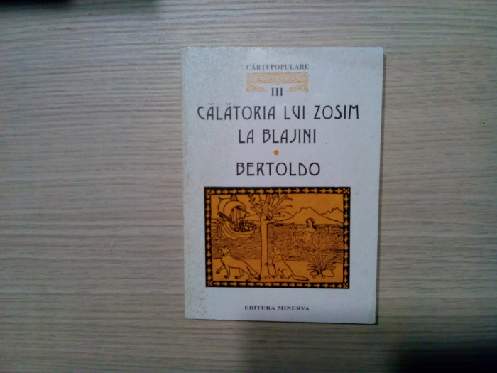 CALATORIA LUI ZOSIM LA BLAJINI * BERTOLDO - Ion Ghetie - 1999, 250 p.