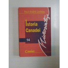 ISTORIA CANADEI de PAUL - ANDRE LINTEAU , 2006
