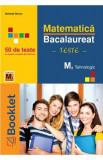 Matematica M2 Tehnologic. Bacalaureat 50 de teste - Daniela Stoica