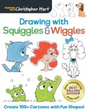 Drawing with Squiggles &amp; Wiggles: Create 100+ Cartoons with Fun Shapes!