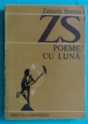 Zaharia Stancu &amp;ndash; Poeme cu luna ( antologie ) foto