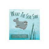 What The Seal Saw