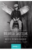 Miss Peregrine Vol. 3 Biblioteca Sufletelor - Grupul Art