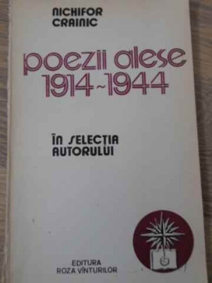 POEZII ALESE 1914-1944 IN SELECTIA AUTORULUI-NICHIFOR CRAINIC foto