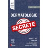 Dermatologie. Secrete Editia 6 - Whitney A. High