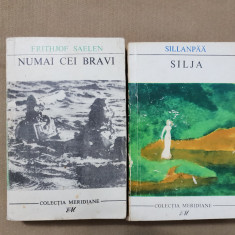 2 x LITERATURĂ NORDICĂ: Numai cei bravi -Frithjof Saelen / Silja -F.E. SILLANPAA