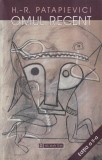 H.-R. Patapievici - Omul recent (2002)