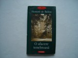 O afacere tenebroasa - Honore de Balzac, 2001, Polirom