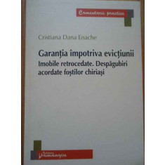 Garantia Impotriva Evictiunii Imobile Retrocedate. Despagubir - Cristiana Dana Enache ,292912