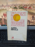 Aurel Mihale, Nimeni numoare singur, nuvele, Cartea Rom&acirc;nească, 1974, 113