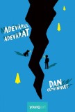 Adevărul adevărat - Dan Gemeinhart