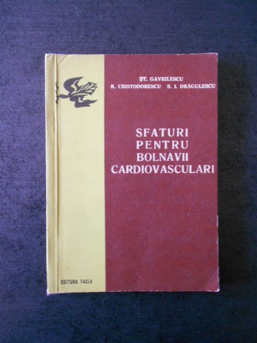 St. Gavrilescu - Sfaturi pentru bolnavii cardiovasculari