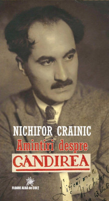 Amintiri despre G&amp;acirc;ndirea - Nichifor CRAINIC foto