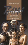 Teama de stiinta. Epoca neincrederii de la creationism la inteligenta artificiala &ndash; Enrico Pedemonte