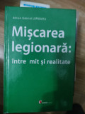 MISCAREA LEGIONARA INTRE MIT SI REALITATE