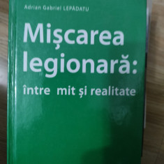 MISCAREA LEGIONARA INTRE MIT SI REALITATE